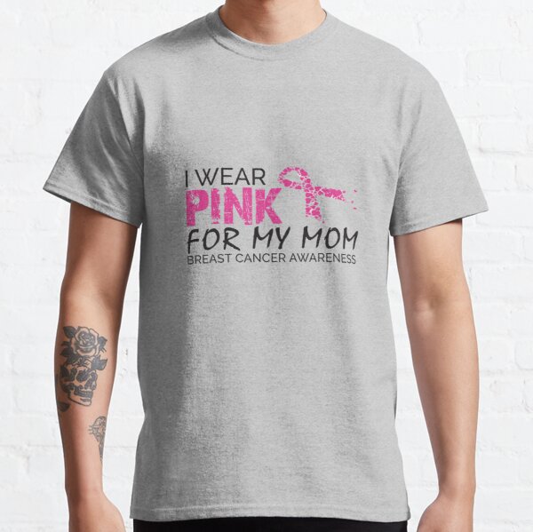 I wear pink for my mom breast cancer awareness Classic T-Shirt RB2812 product Offical Breast Cancer Merch